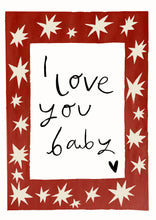 Load image into Gallery viewer, I love you baby
