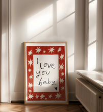 Load image into Gallery viewer, I love you baby