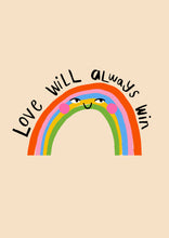 Load image into Gallery viewer, Love Will Always Win Art Print