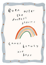 Load image into Gallery viewer, From storms come rainbows