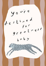 Load image into Gallery viewer, You’re destined for greatness baby Art Print