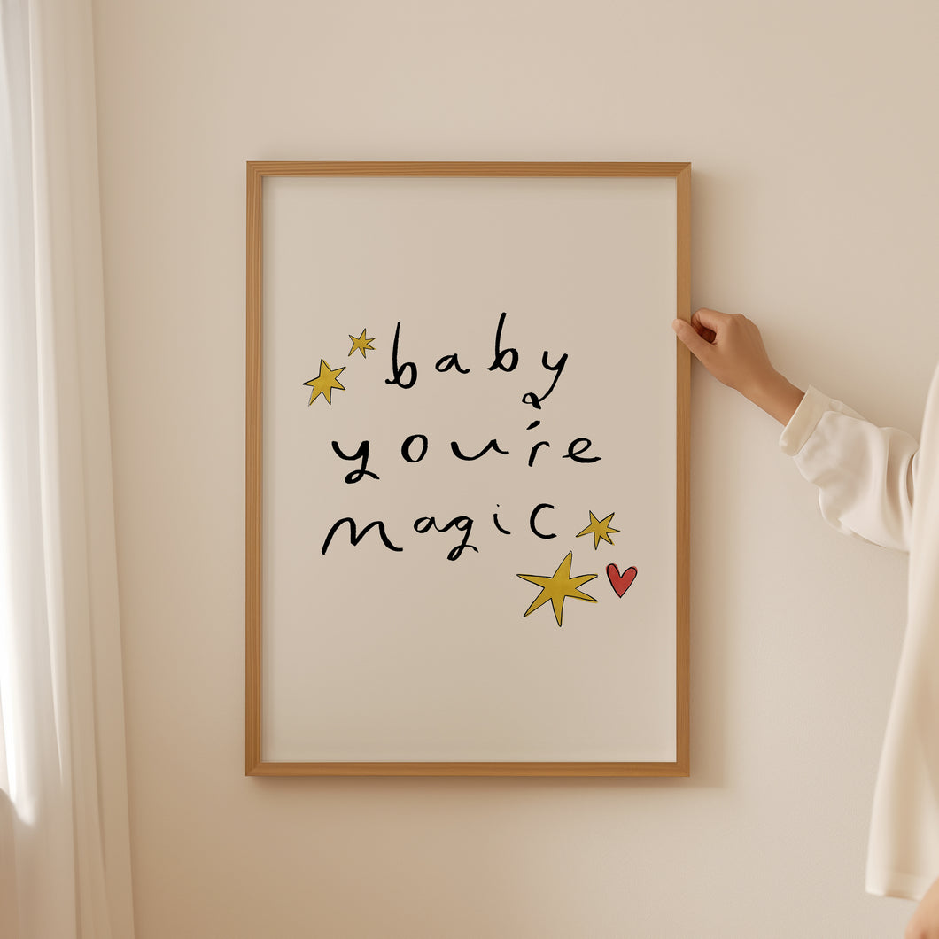 Baby you're magic