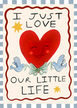 Load image into Gallery viewer, I just love our little life
