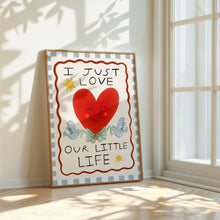Load image into Gallery viewer, I just love our little life
