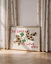 Load image into Gallery viewer, So lucky to love you
