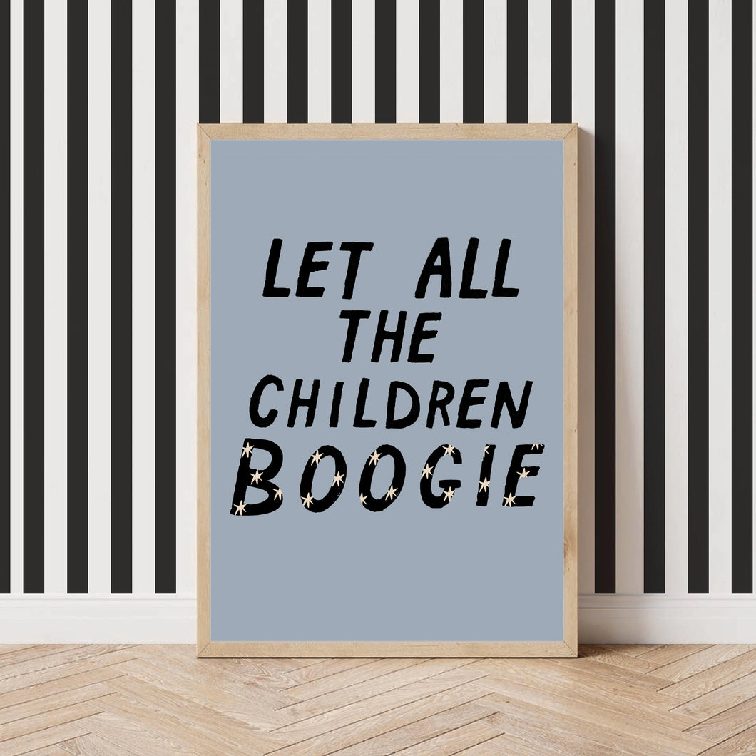 Let all the children boogie Art Print