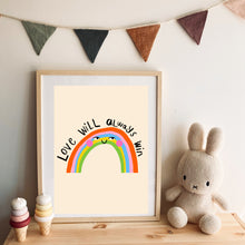 Load image into Gallery viewer, Love Will Always Win Art Print
