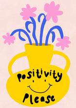Load image into Gallery viewer, Positivity please Art Print
