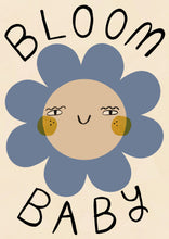 Load image into Gallery viewer, Bloom Baby! Art Print
