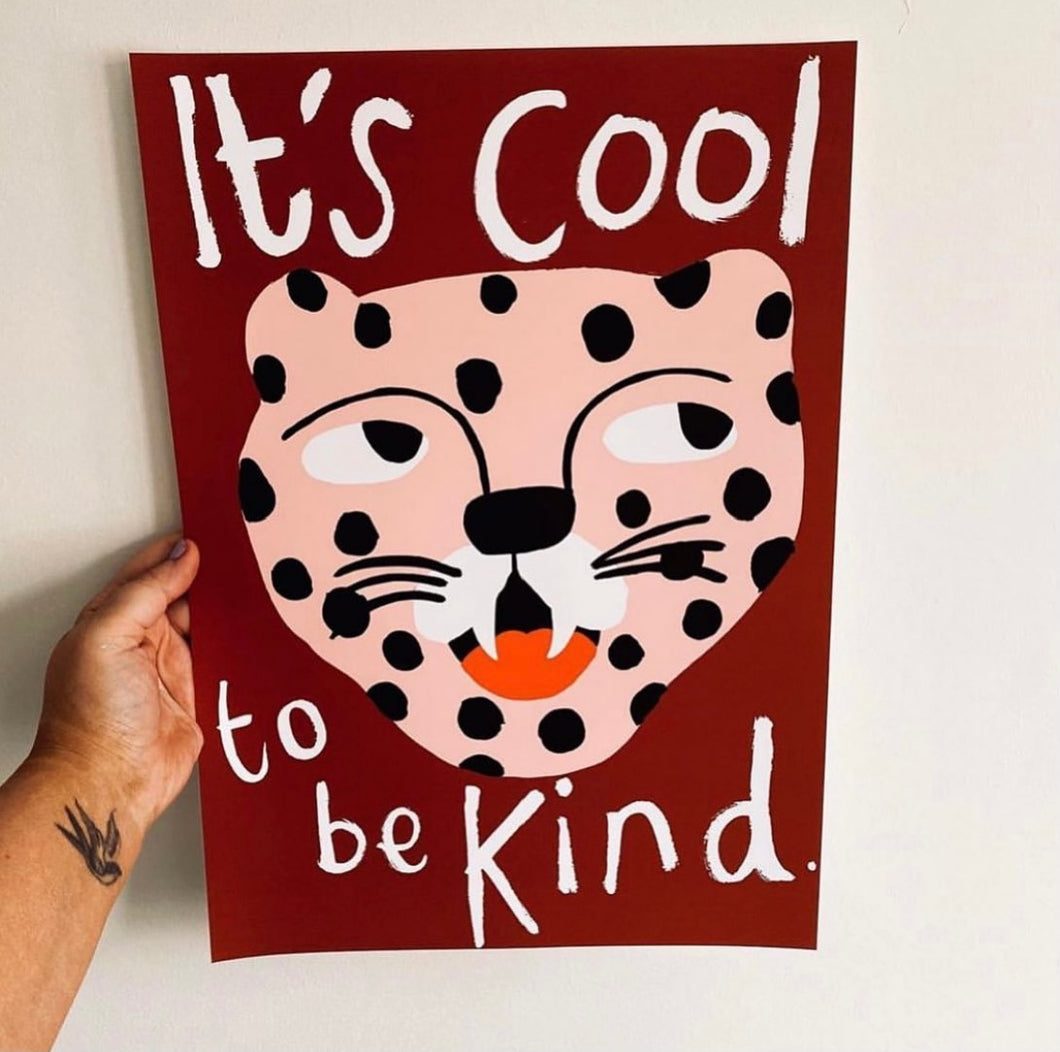 It’s cool to be kind Art Print